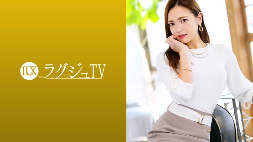 259LUXU-1245 ラグジュTV 1247 透明感と妖艶さを兼ね備えた看護師がAV出演！私生活では旦那様とすれ違いの日々…内に秘めた性欲を開放するように次々に迫る刺激に恍惚の表情で喘ぎまくる！