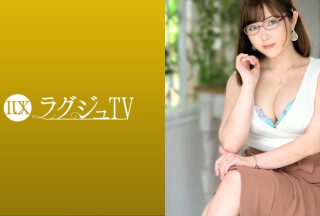259LUXU-1446 ラグジュTV 1468 「私が持っているエロスを少しでも表現出来たら…」美術館で学芸員を務める人妻が旦那の浮気をきっかけに思い切ってAVに出演！久しぶりに感じる男の体温に早くもスイッチ入り、忘れかけていたオンナとしての悦び、快楽に身を任せて乱れまくる！ (月島ひかり)