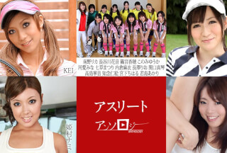 Caribbeancom 101222-001 Athlete Anthology KEI Akari Kimishima Neon Takashima Mina Kawai Rika Minamino Yuuka Konomi Kanon Hasegawa Kaho Shinomiya Rio Nagasawa Chiharu Miyashita Michiru Tsukino Nami Himemura Koto Shizukuzuki