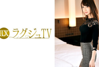 [モザイク破壊]259LUXU-603 ラグジュTV 593